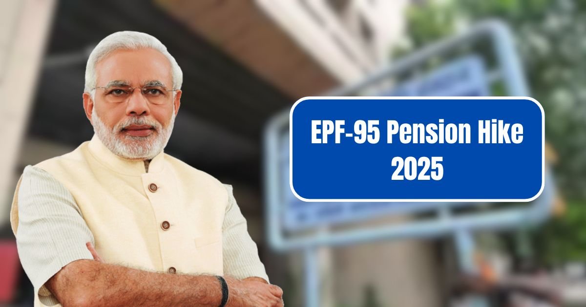 EPF-95 Pension Hike 2025